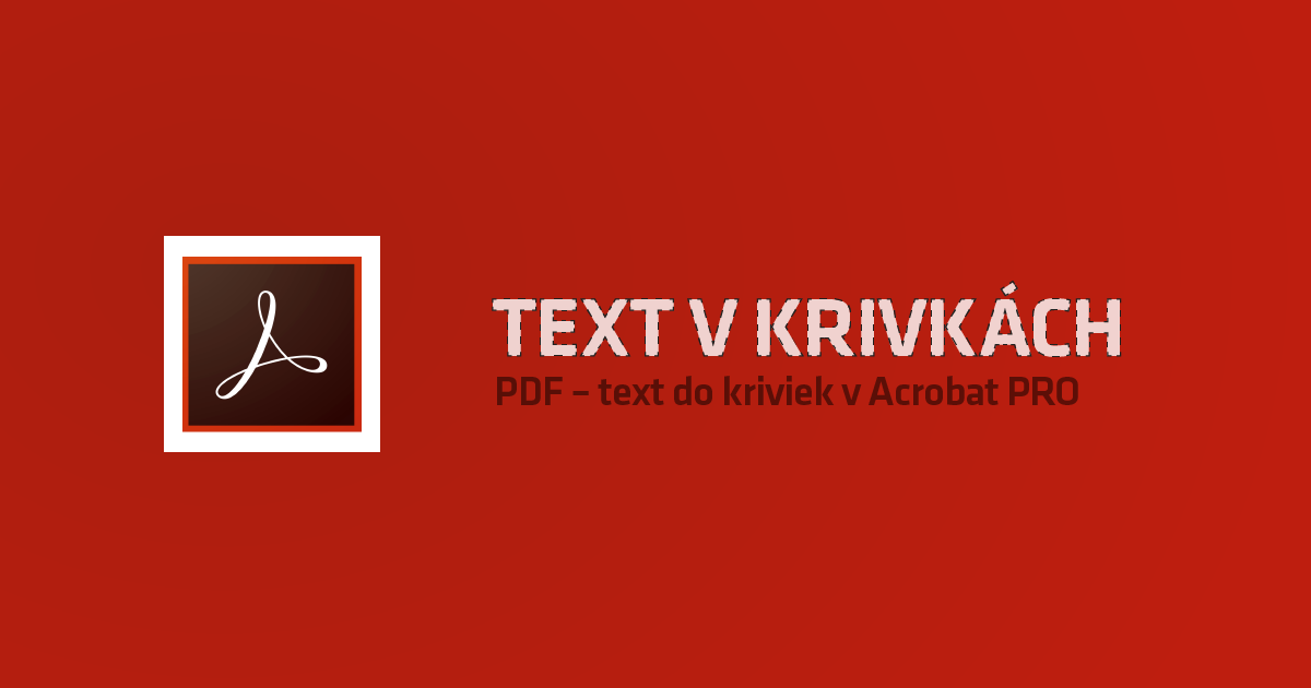 blog_tutorial-text_do_kriviek_acrobat_pro