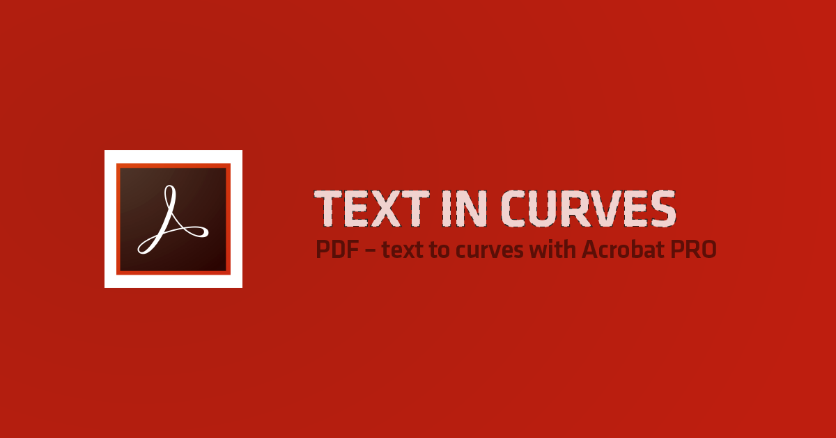 blog_tutorial-text_to_curves_with_acrobat_pro